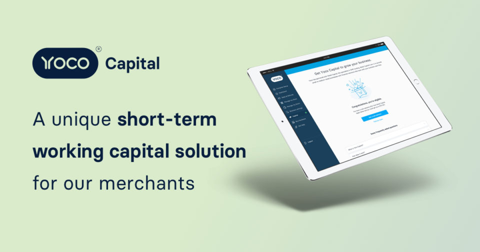 Yoco Capital, a unique short-term working solution for small businesses.